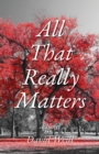 All That Really Matters - Book