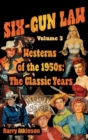 SIX-GUN LAW Westerns of the 1950s : The Classic Years - Book