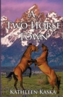 A Two Horse Town - Book