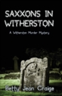 Saxxons in Witherston : A Witherston Murder Mystery - Book