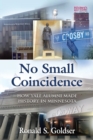 No Small Coincidence : How Yale Alumni Made History in Minnesota - Book
