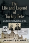 The Life and Legend of Turkey Pete - Book