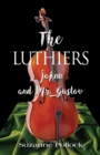The Luthiers : JoAnn and Mr. Gustov - Book