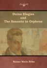 Duino Elegies and The Sonnets to Orpheus - Book