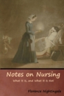 Notes on Nursing : What It Is, and What It Is Not - Book