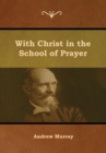 With Christ in the School of Prayer - Book