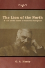 The Lion of the North : A tale of the times of Gustavus Adolphus - Book