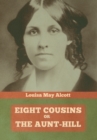 Eight Cousins, Or, The Aunt-Hill - Book