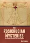 The Rosicrucian Mysteries : An Elementary Exposition of Their Secret Teachings - Book