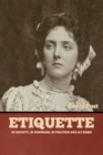Etiquette : In Society, In Business, In Politics and at Home - Book