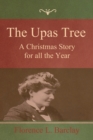The Upas Tree : A Christmas Story for all the Year - Book