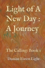 The Calling : Light of A New Day: A Journey - Book