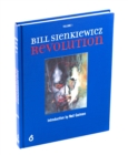 Bill Sienkiewicz: Revolution : Revolution - Book
