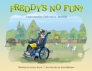 Freddy's No Fun? : Understanding Differences: Mobility - Book