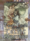 The Fairy-Faith of the Celtic Countries with Illustrations - Book