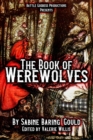 The Book of Werewolves with Illustrations : History of Lycanthropy, Mythology, Folklores, and more - eBook