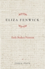 Eliza Fenwick : Early Modern Feminist - Book