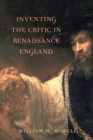 Inventing the Critic in Renaissance England - Book