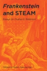 Frankenstein and STEAM : Essays for Charles E. Robinson - Book