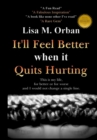 It'll Feel Better When It Quits Hurting - Book