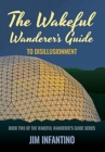 The Wakeful Wanderer's Guide to Disillusionment - Book