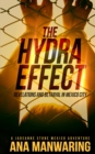 The Hydra Effect : Revelations and Betrayal in Mexico City - Book