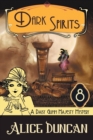 Dark Spirits (A Daisy Gumm Majesty Mystery, Book 8) : Historical Cozy Mystery - Book