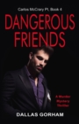Dangerous Friends : A Murder Mystery Thriller - Book