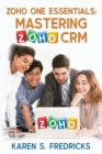 Zoho One Essentials : Mastering Zoho CRM - Book
