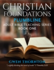 Christian Foundations: Plumbline Adult Teaching Series, Book One - eBook