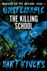 Unspeakable : The Killing School - Book
