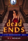 Dead Ends (A Jettine Jorgensen Mystery, Book 3) - Book