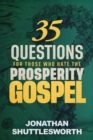 35 Questions for Those Who Hate the Prosperity Gospel - Book