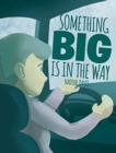 Something Big is in the Way - Book