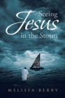 Seeing Jesus in the Storm - Book