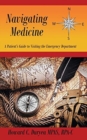 Navigating Medicine : A Patient's Guide to Visiting the Emergency Department - Book