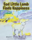 Sad Little Lamb Finds Happiness - eBook