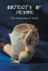 Objects of Desire - The Eroticism of Touch - eBook