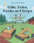 Hills, Holes, Honks and Beeps - Book