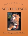 The Adventures of Ace The Face - Book
