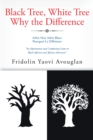 Black Tree, White Tree, Why The Difference? - eBook