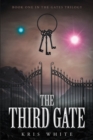 The Third Gate : Book One in the Gates Trilogy - eBook