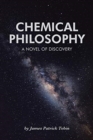 Chemical Philosophy : A Novel of Discovery - Book