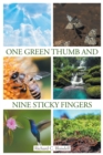 One Green Thumb and Nine Sticky Fingers - eBook