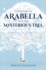 Adventures of Arabella and the Mysterious Tree : Strange Encounters - eBook