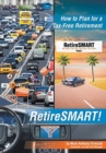 RetireSMART! : How to Plan for a Tax-Free Retirement - Book