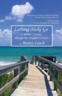 Letting Nicki Go : A Mother's Journey through Her Daughter's Cancer - eBook