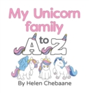 My Unicorn Family A to Z - Book