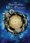 My Speculative Daily Planner : A5 Undated Color Edition - Book