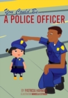 You Could Be a Police Officer - Book